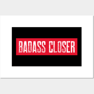 Badass Closer Posters and Art